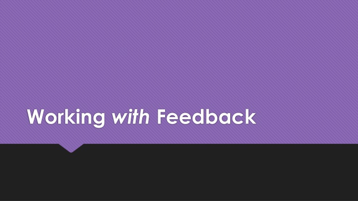 working with feedback