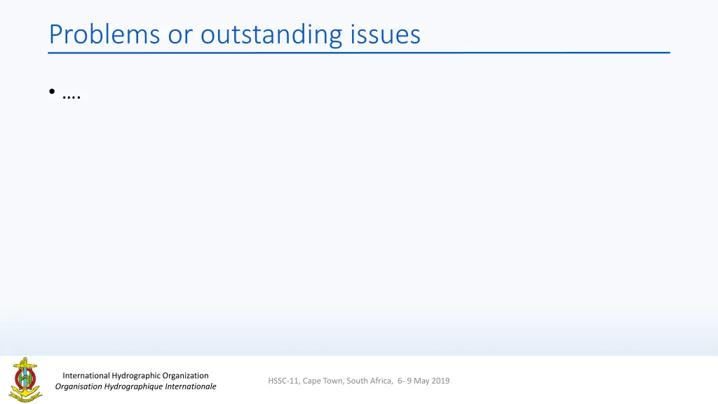 problems or outstanding issues