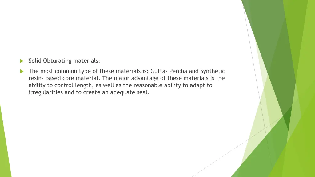 solid obturating materials