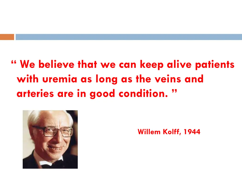 we believe that we can keep alive patients with