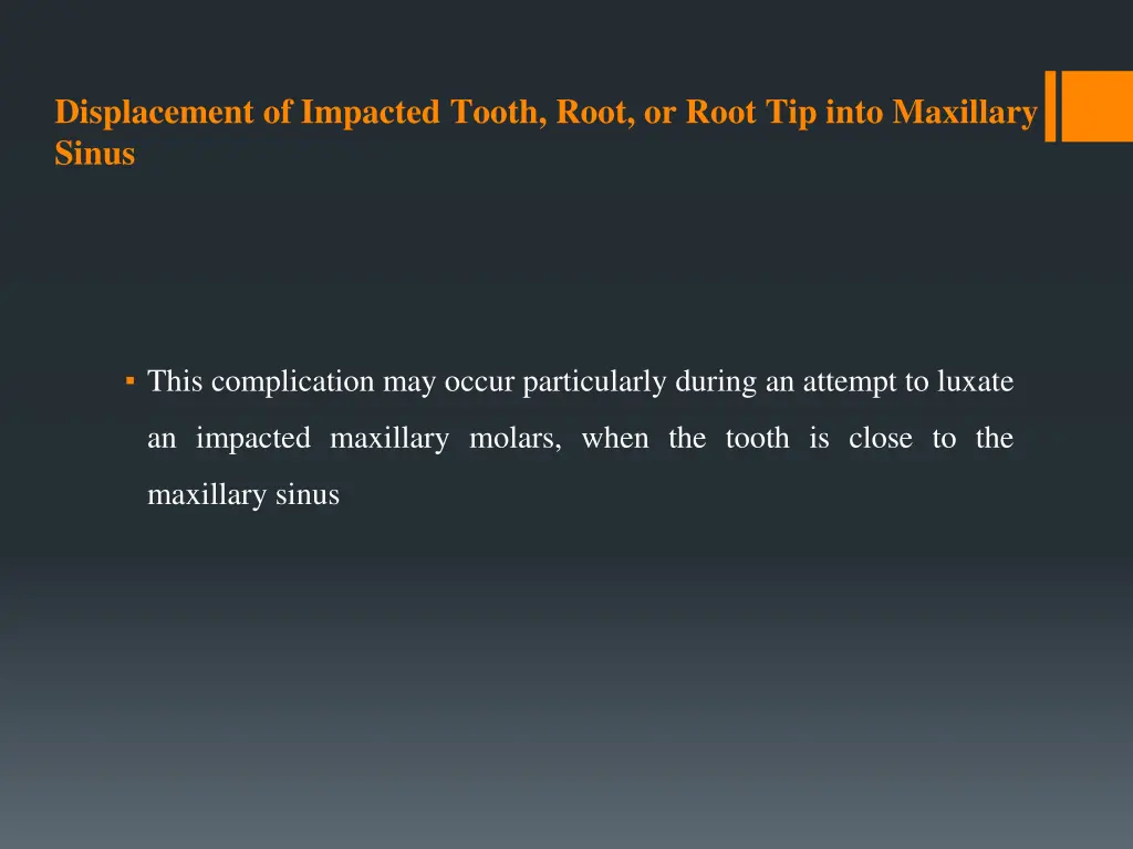 displacement of impacted tooth root or root