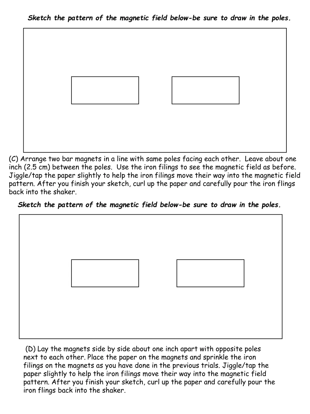 sketch the pattern of the magnetic field below