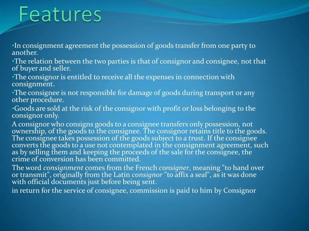 in consignment agreement the possession of goods