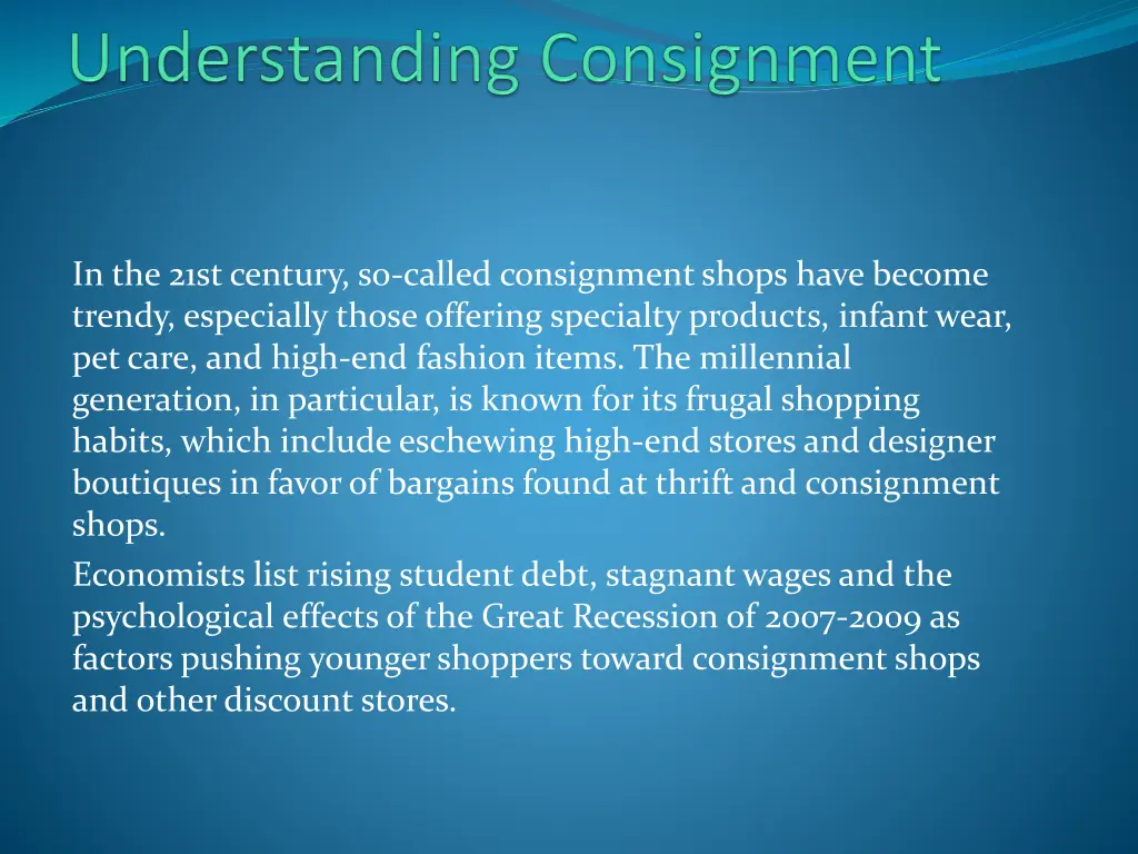 in the 21st century so called consignment shops
