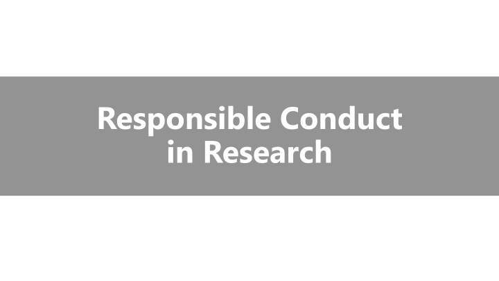 responsible conduct in research