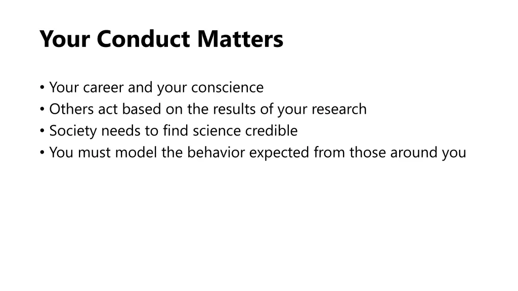your conduct matters