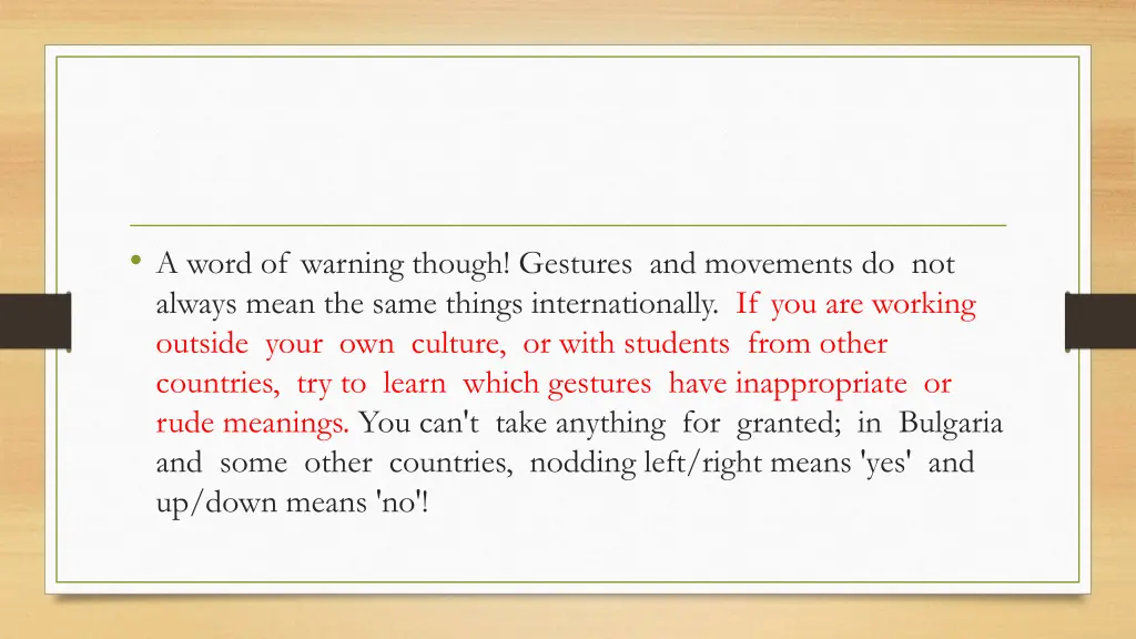 a word of warning though gestures and movements