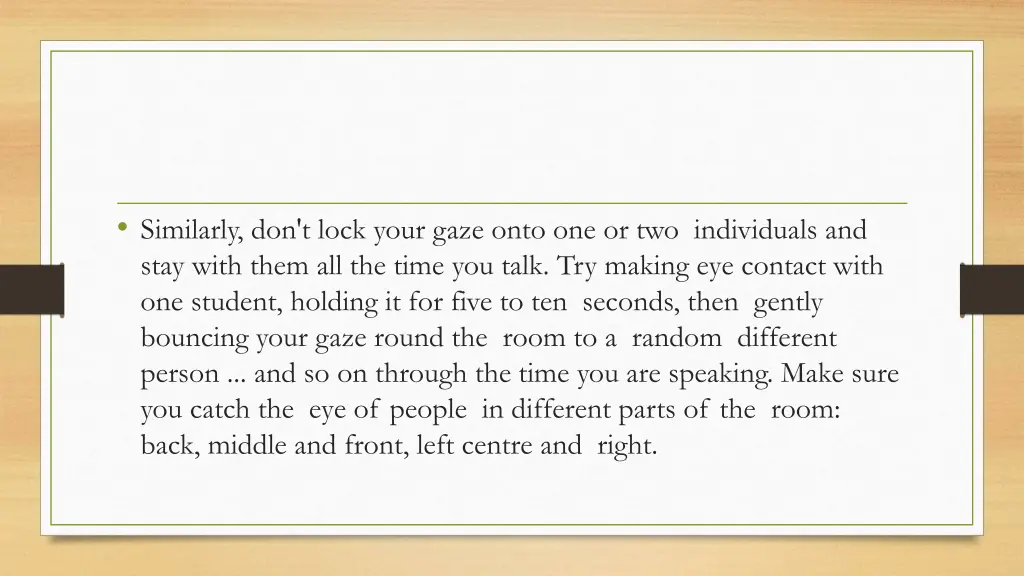 similarly don t lock your gaze onto