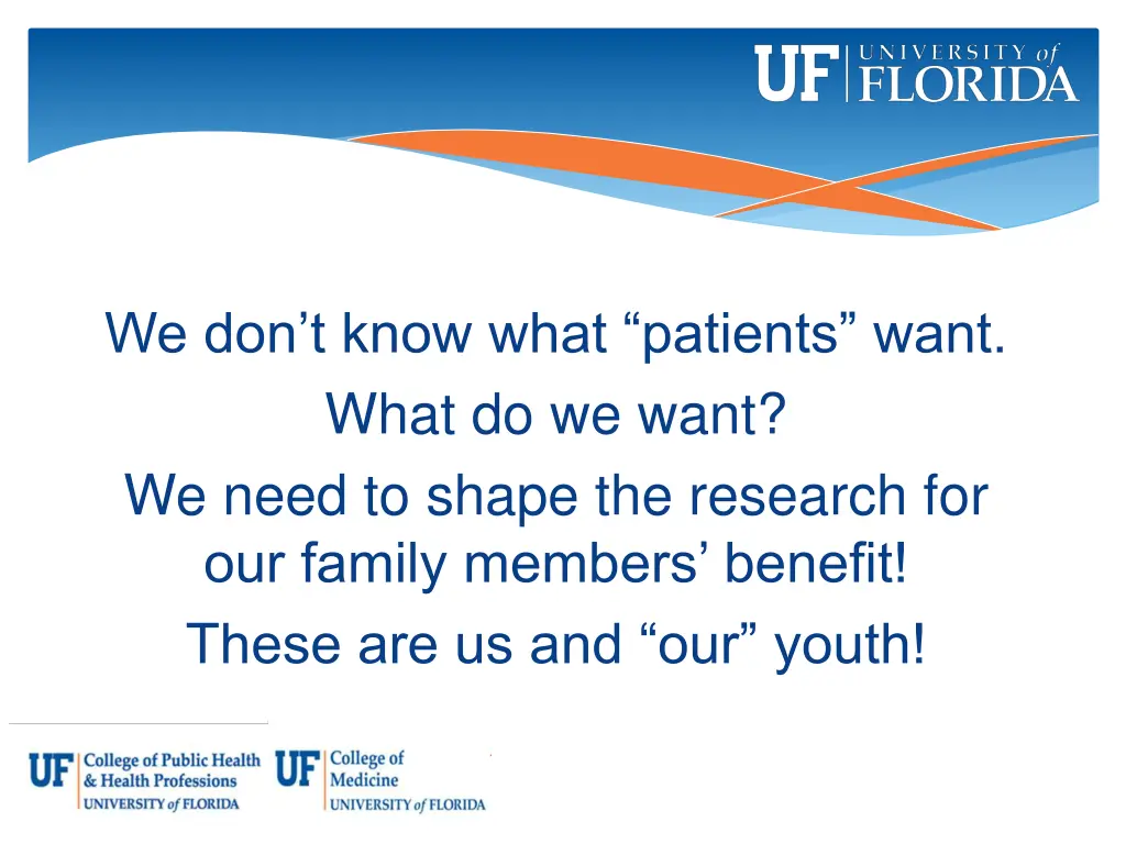we don t know what patients want what do we want