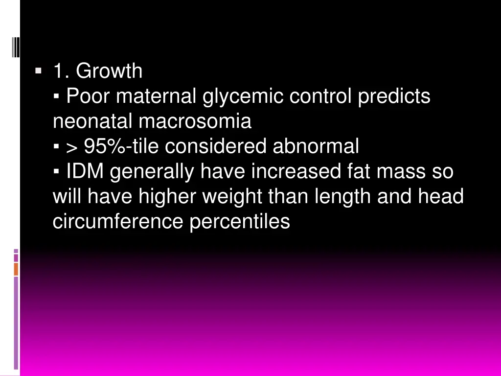 1 growth poor maternal glycemic control predicts