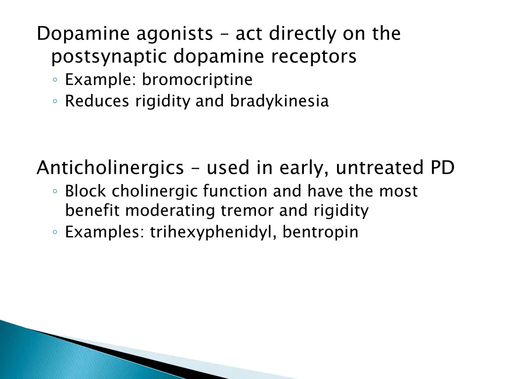 dopamine agonists act directly