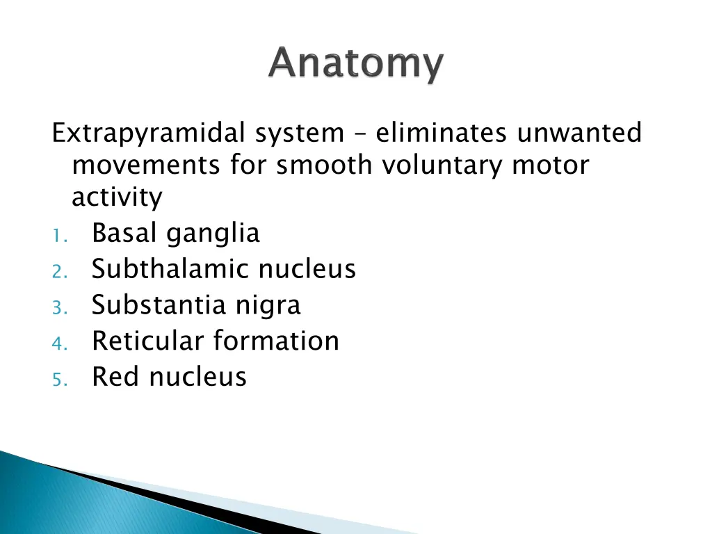 extrapyramidal system eliminates unwanted