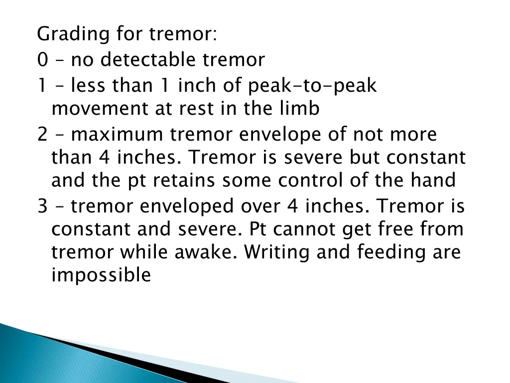 grading for tremor 0 no detectable tremor 1 less