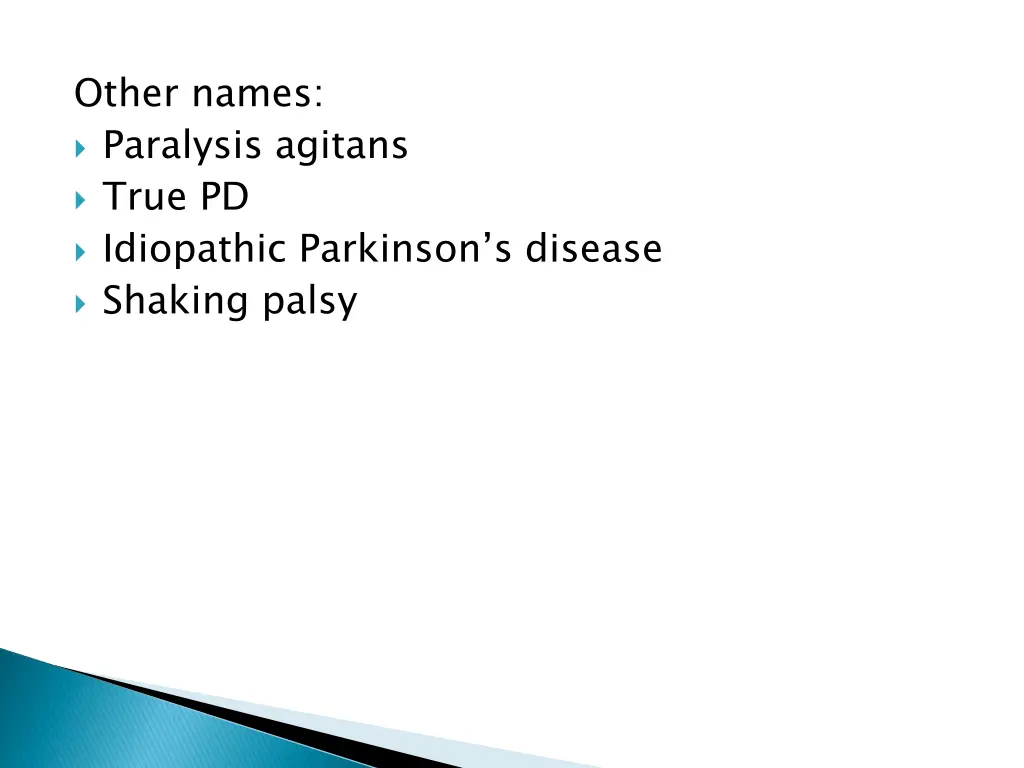 other names paralysis agitans true pd idiopathic