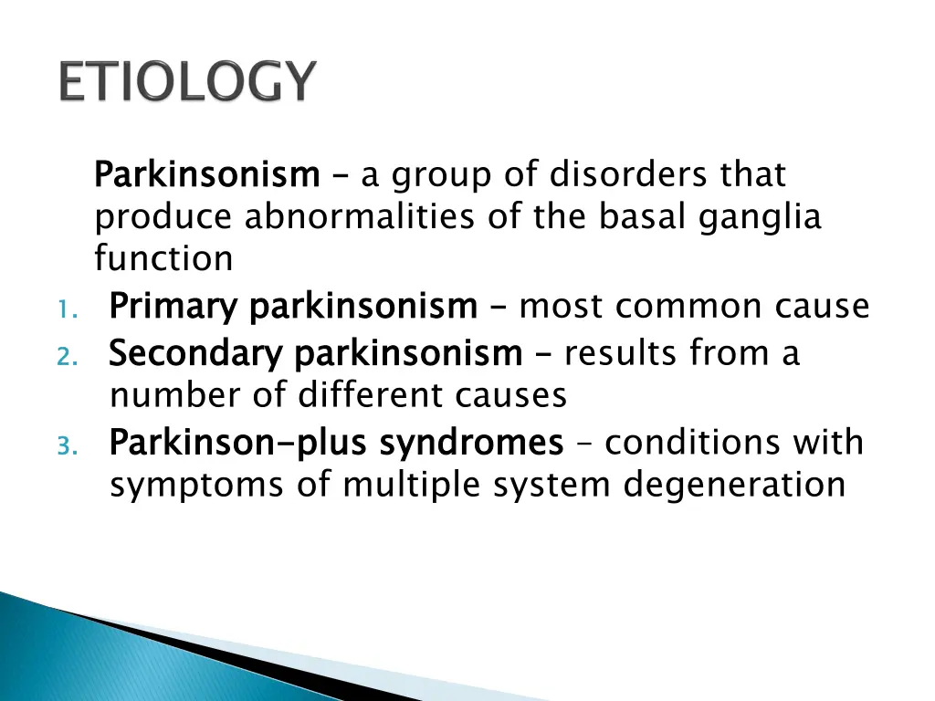 parkinsonism produce abnormalities of the basal