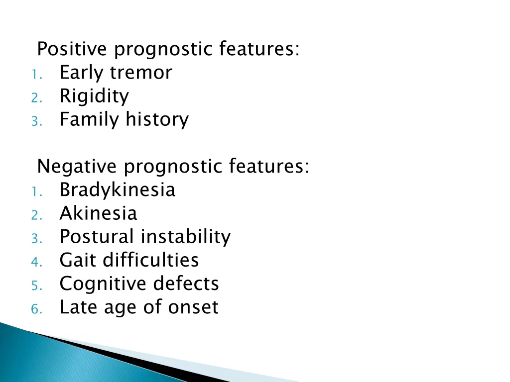 positive prognostic features 1 early tremor