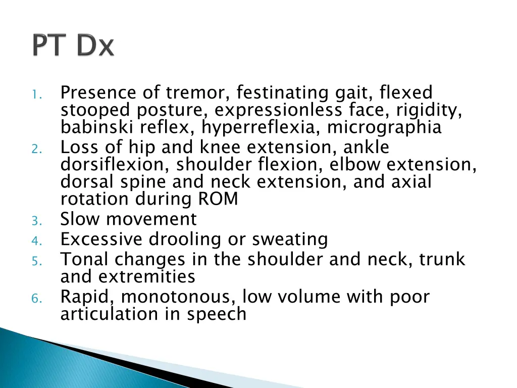 presence of tremor festinating gait flexed