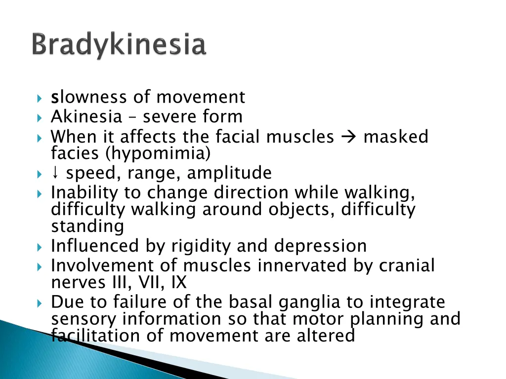 s slowness of movement akinesia severe form when