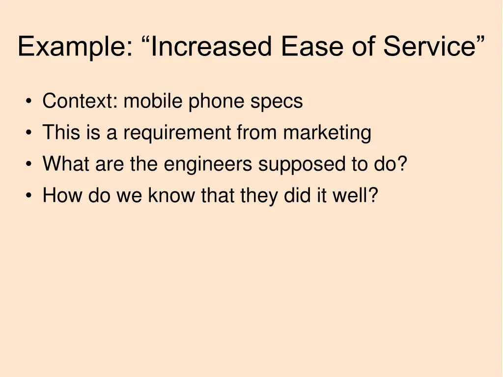 example increased ease of service