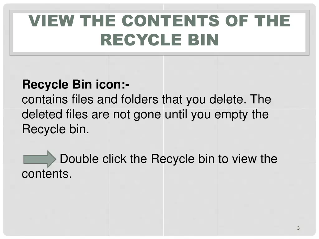 view the contents of the recycle bin