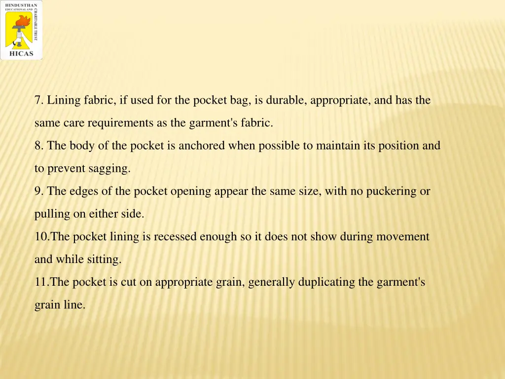 7 lining fabric if used for the pocket