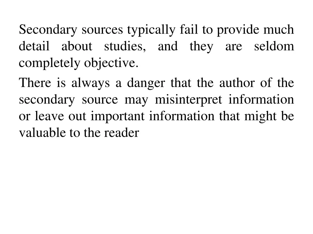 secondary sources typically fail to provide much