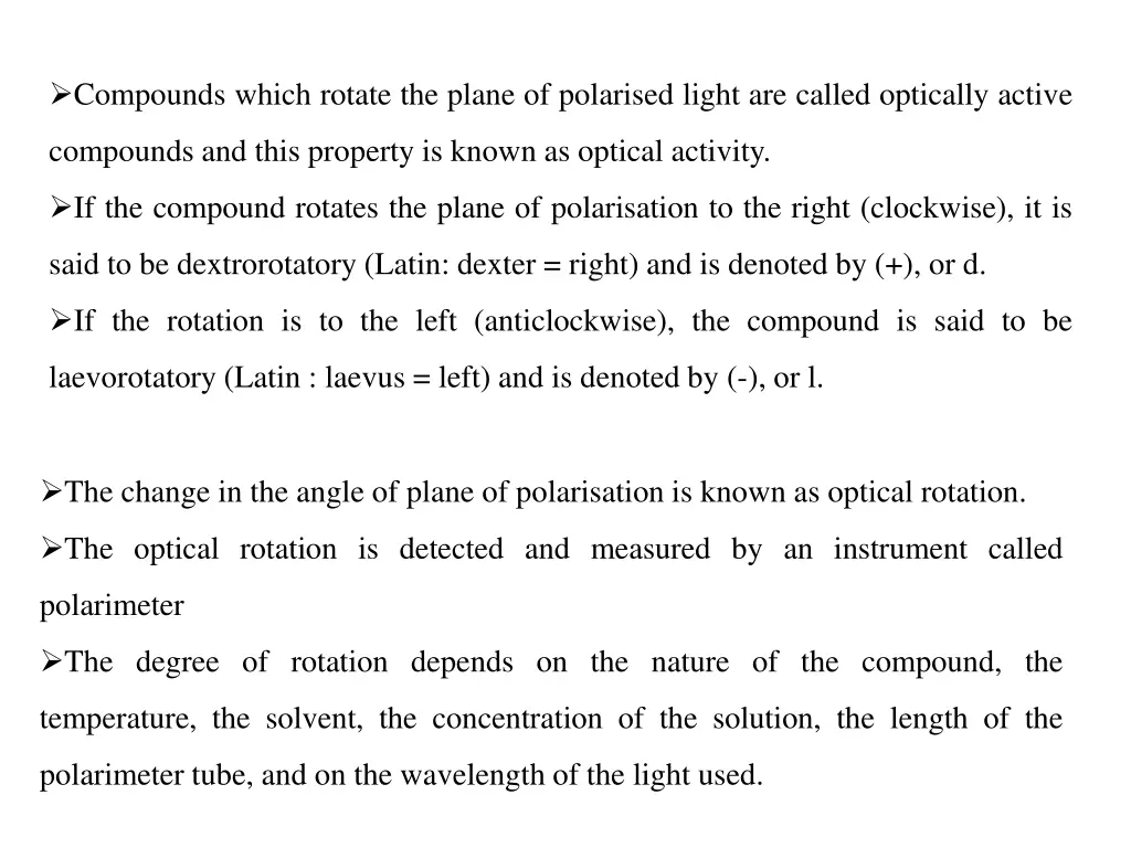 compounds which rotate the plane of polarised