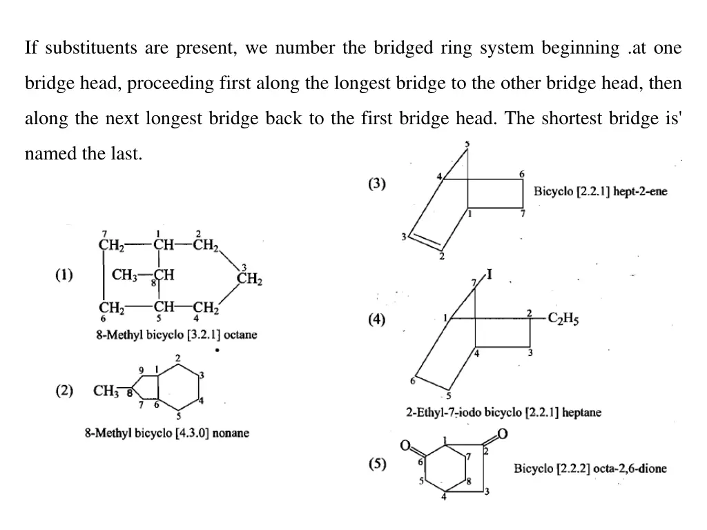 if substituents are present we number the bridged