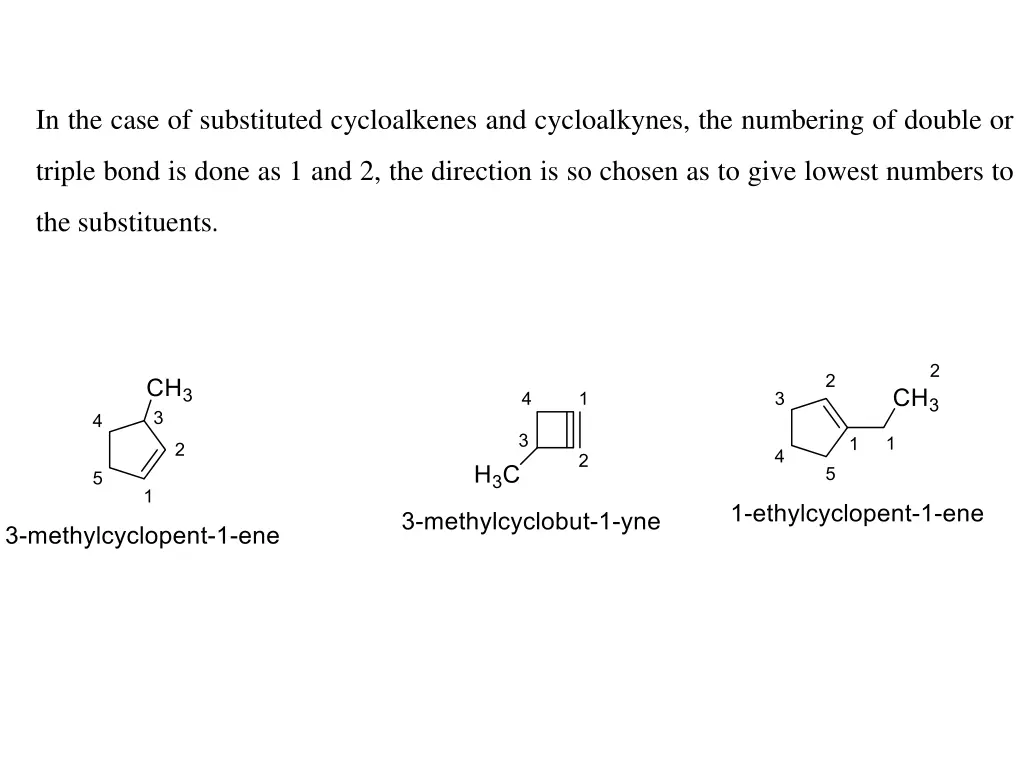in the case of substituted cycloalkenes