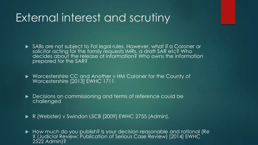 external interest and scrutiny