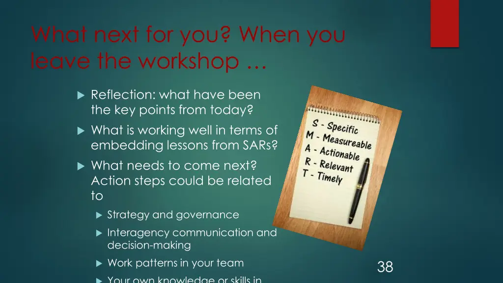 what next for you when you leave the workshop