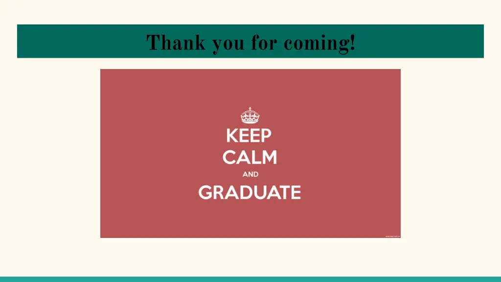 thank you for coming