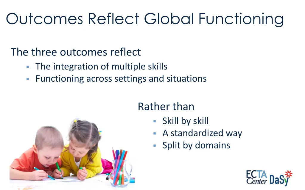 outcomes reflect global functioning