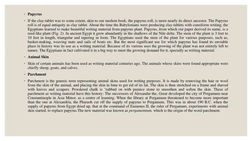 papyrus if the clay tablet was to some extent