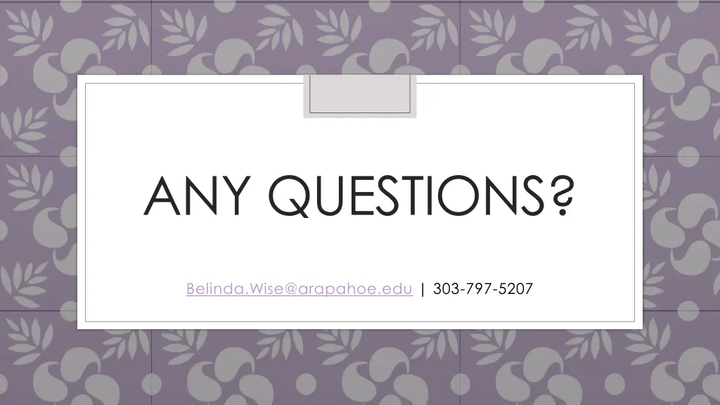 any questions