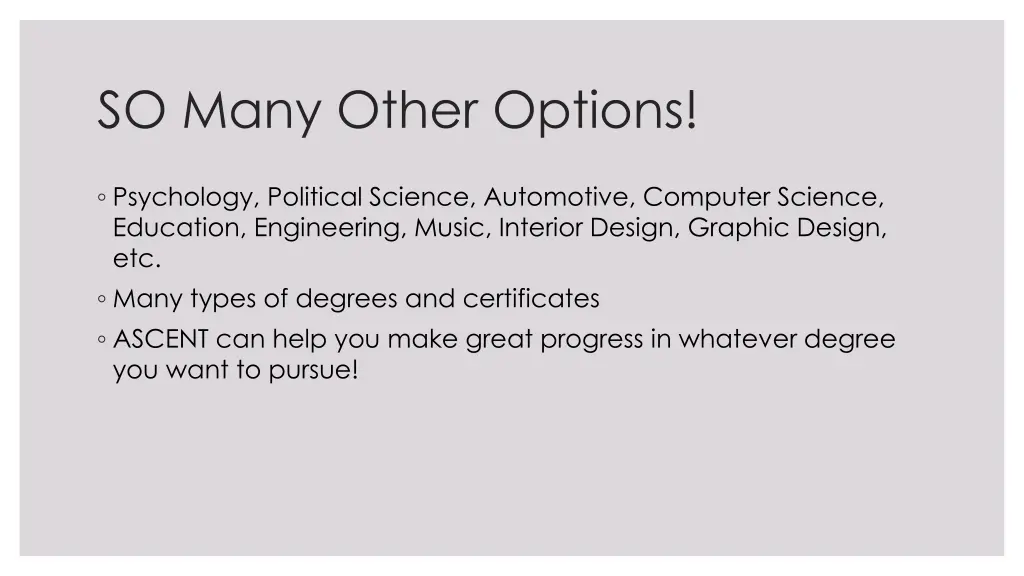 so many other options