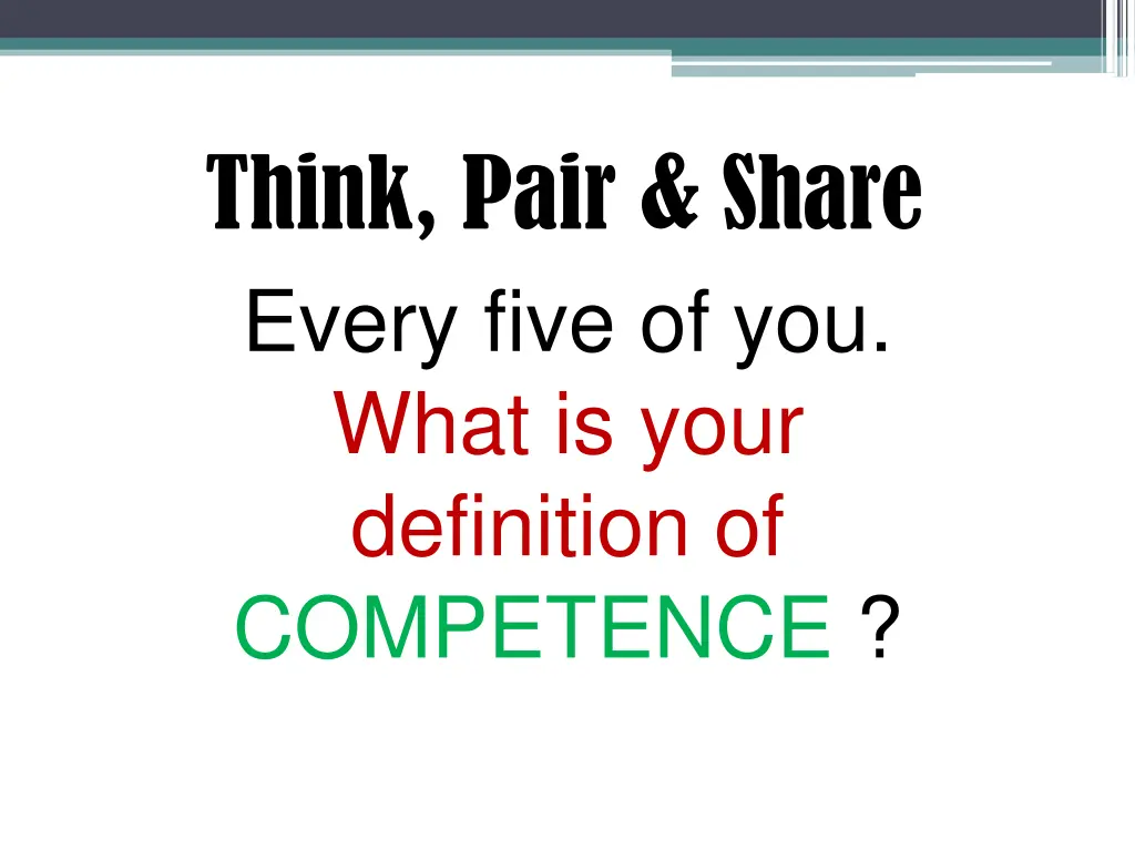 think pair share every five of you what is your