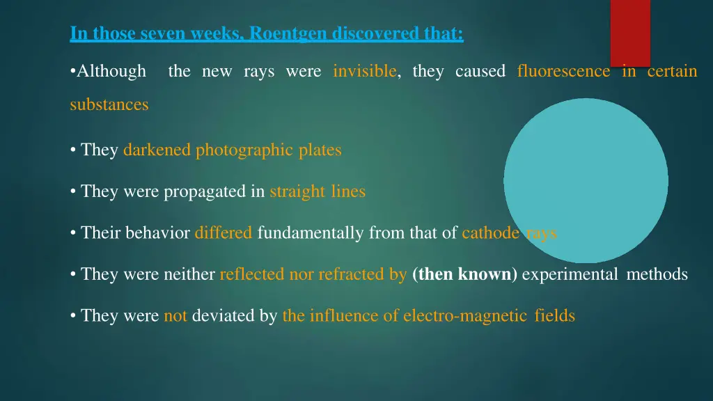 in those seven weeks roentgen discovered that