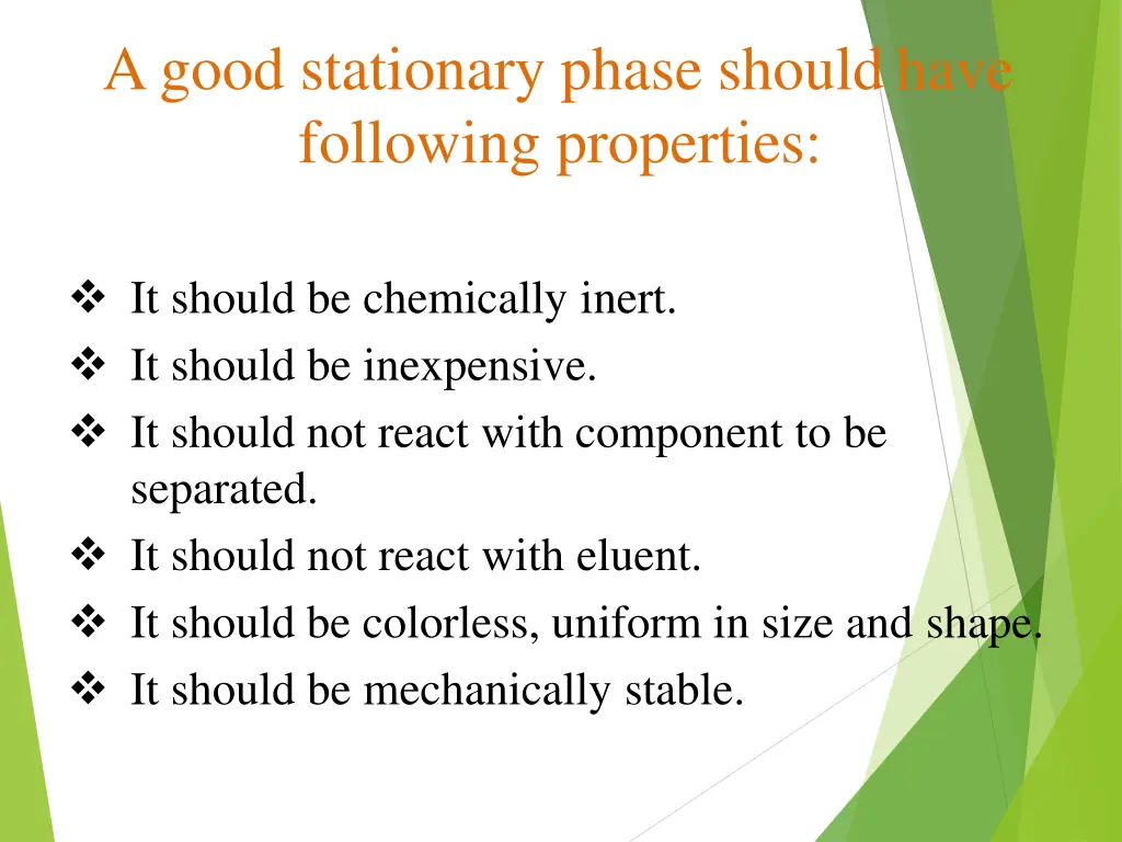 a good stationary phase shouldhave following