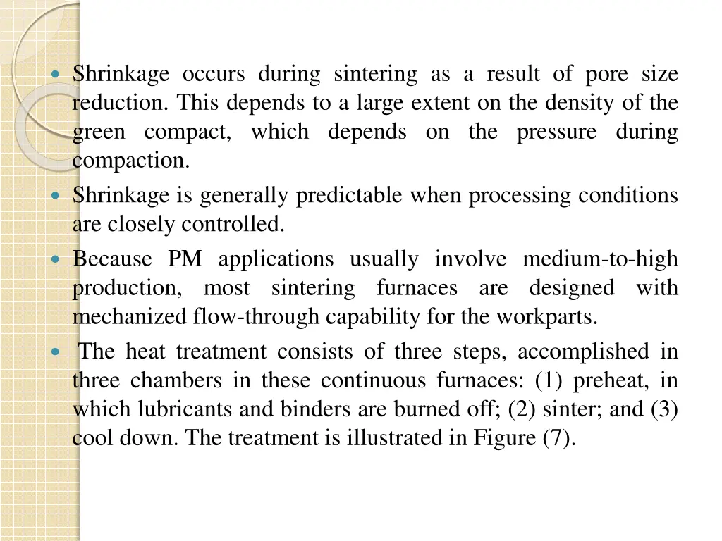 shrinkage occurs during sintering as a result
