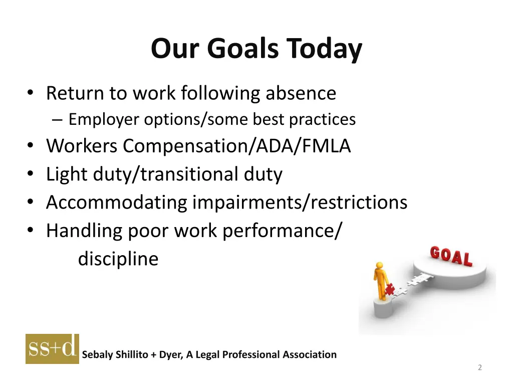 our goals today
