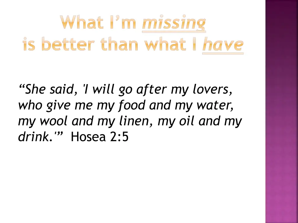 what i m missing is better than what i have 1