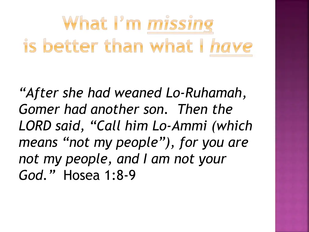what i m missing is better than what i have 3