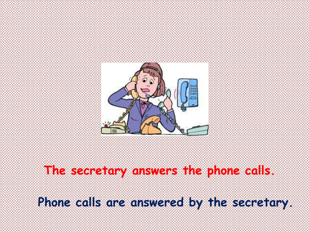 the secretary answers the phone calls