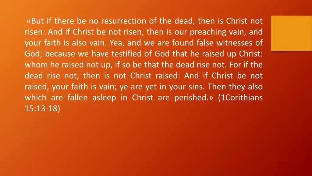 but if there be no resurrection of the dead then