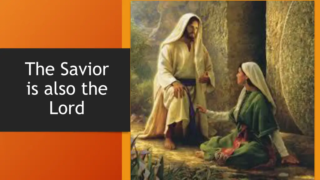 the savior is also the lord
