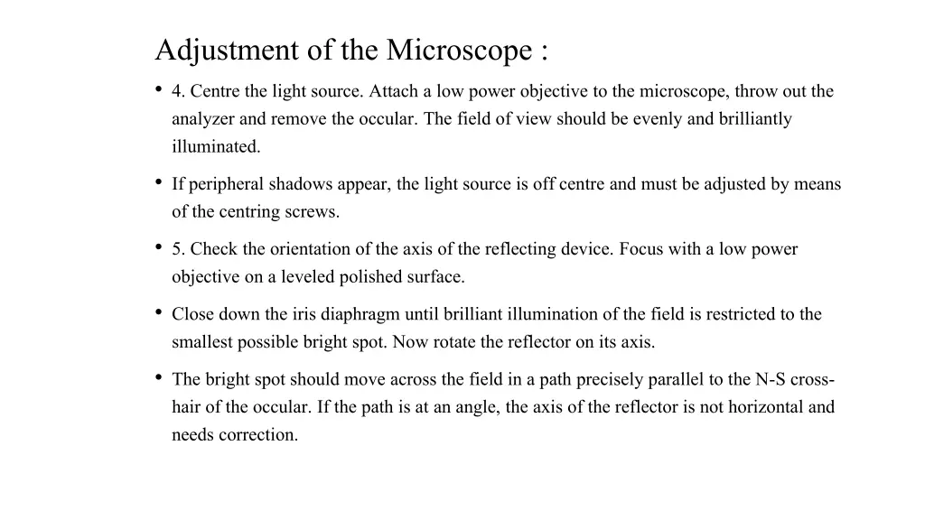 adjustment of the microscope 4 centre the light