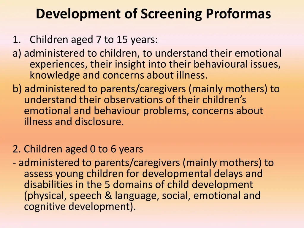development of screening proformas