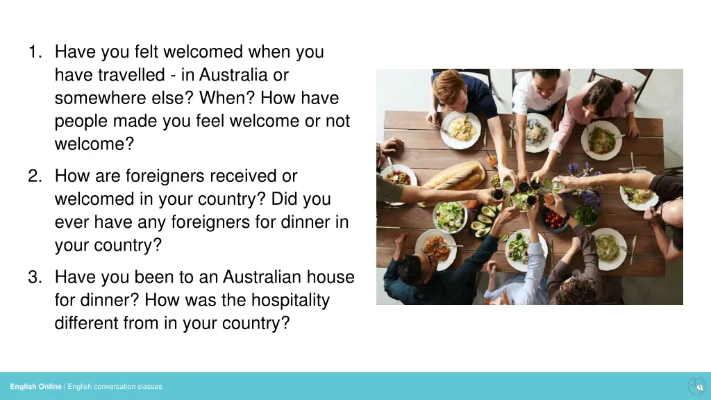 1 have you felt welcomed when you have travelled