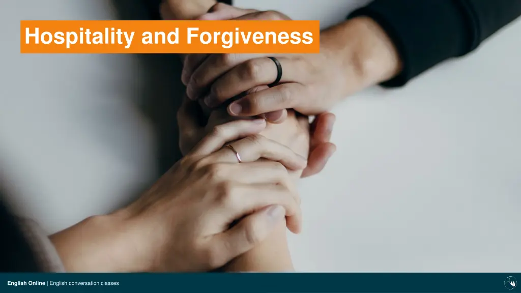 hospitality and forgiveness